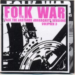 Folk War. Fuck The Bastards Broadcast Sessions Vol. 3